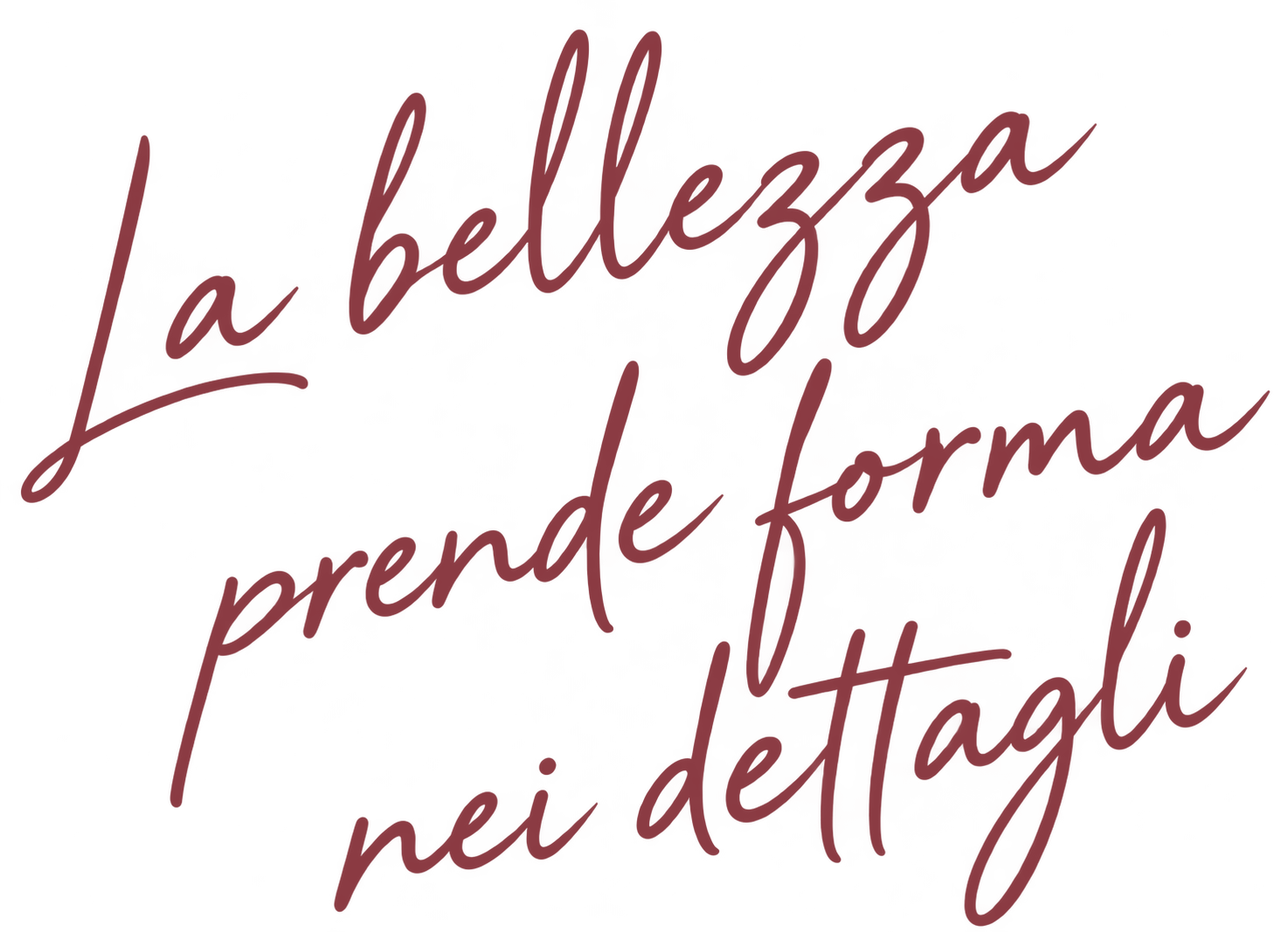 La bellezza prende forma nei dettagli